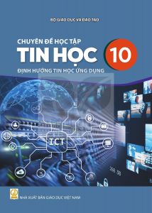 Chuyên đề học tập Tin học 10 - Tin học ứng dụng - Kết nối sgk