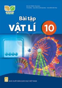 Bài tập Vật lí 10 - Kết nối sgk