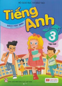 Tiếng anh 3 tập 1 - Sách học sinh kèm đĩa