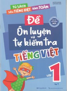 Đề ôn luyện và tự kiểm tra Tiếng Việt lớp 1 tập 1