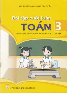 Bài tập cuối tuần Toán 3 tập 1 - Theo chương trình GDPT 2018