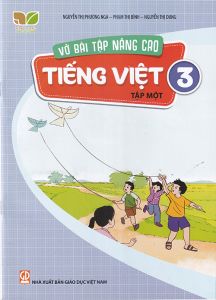 Vở bài tập nâng cao tiếng việt 3 tập 1 - Kết nối tri thức với cuộc sống