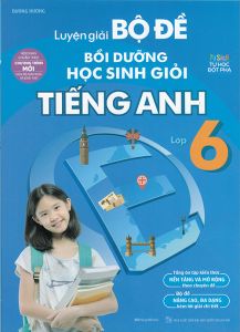 Luyện giải bộ đề bồi dưỡng học sinh giỏi tiếng anh 6 MGB