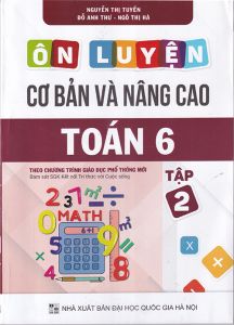 Ôn luyện cơ bản & nâng cao Toán 6 tập 2 (bám sát sgk Kết nốii tri thức)