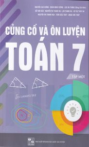 Củng cố và ôn luyện toán 7 tập 1 FM