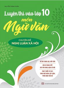 Luyện thi vào 10 môn Ngữ văn - Chuyên đề nghị luận xã hội MLO