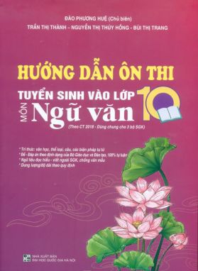 Hướng dẫn ôn thi tốt nghiệp trung học phổ thông môn Ngữ văn (Theo chương trình 2018 - Dùng chung cho 3 bộ sgk)