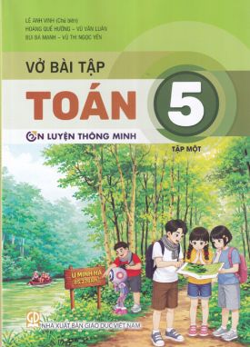 Vở bài tập Toán 5/1 - Ôn luyện thông minh - Kết nối sgk