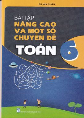 Bài tập nâng cao và một số chuyên đề toán 6