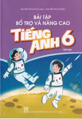 Bài tập bổ trợ và nâng cao tiếng anh 6 tập 2