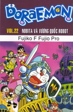 Doraemon Vol 22 Nobita và vương quốc robot