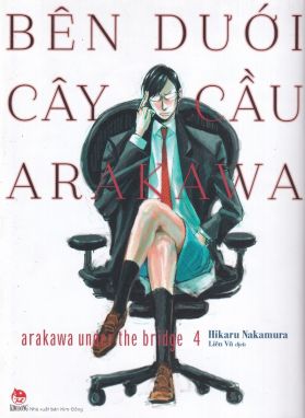 BÊN DƯỚI CÂY CẦU ARAKAWA - TẬP 4 (TẶNG KÈM 01 POSTCARD)