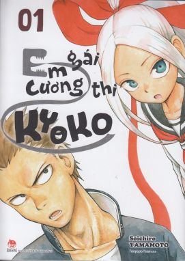 EM GÁI CƯƠNG THI - KYOKO - TẬP 1 (TẶNG KÈM BOOKMARK)