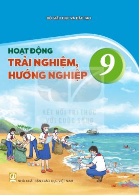 Hoạt động trải nghiệm, hướng nghiệp 9 - Kết nối sgk