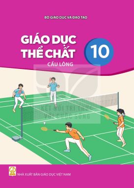 Giáo dục thể chất 10 - Cầu lông - Kết nối sgk