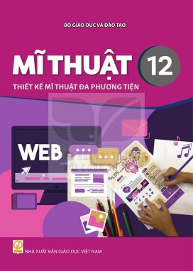 Mĩ thuật 12 - Thiết kế mĩ thuật đa phương tiện - Kết nối sgk