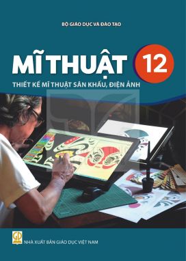 Mĩ thuật 12 - Thiết kế mĩ thuật sân khấu, điện ảnh - Kết nối sgk