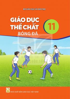 Giáo dục thể chất 11 - Bóng đá - Kết nối sgk