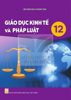 Giáo dục Kinh tế và Pháp luật 12 - Kết nối sgk