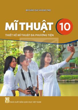 Mĩ thuật 10 - Thiết kế mĩ thuật đa phương tiện - Kết nối sgk