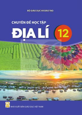 Chuyên đề học tập Địa lí 12 - Kết nối sgk