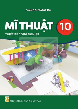 Mĩ thuật 10 - Thiết kế công nghiệp - Kết nối sgk