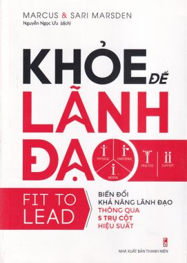 Khỏe để lãnh đạo - Fit to lead- Biến đổi khả năng lãnh đạo thông qua 5 trụ cột hiệu suất MLO 
