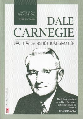 Dale Carnegie - Bậc thầy của nghệ thuật giao tiếp MLO