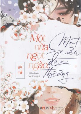 Một nửa ngọt ngào, một nửa đau thương