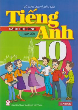 Tiếng anh 10 tập 1 - Sách học sinh