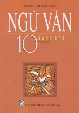 Ngữ văn 10/1 nâng cao