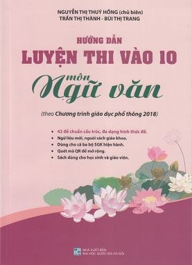 Hướng dẫn luyện thi vào 10 - Môn Ngữ Văn (Theo chương trình GDPT 2018)