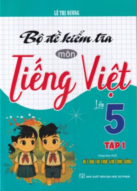 Bộ đề kiểm tra môn Tiếng Việt 5/1