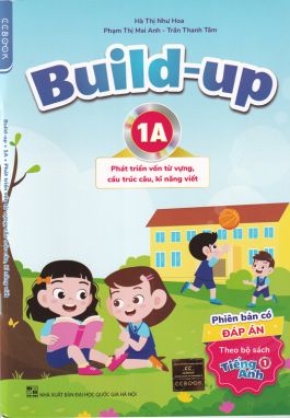 Build-up 1A - Phát triển vốn từ vựng cấu trúc câu kỹ năng viết CĐ 
