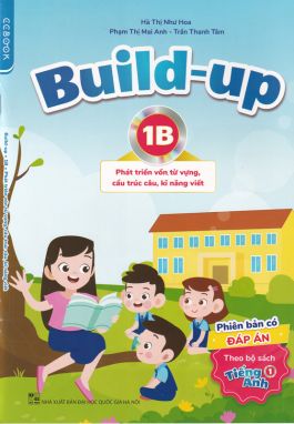 Build-up 1B - Phát triển vốn từ vựng cấu trúc câu kỹ năng viết CĐ 