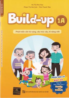 Build-up 1A - Phát triển vốn từ vựng cấu trúc câu kỹ năng viết CĐ