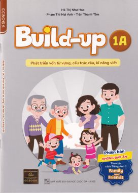 Build-up 1A - Phát triển vốn từ vựng cấu trúc câu kỹ năng viết KĐ