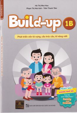 Build-up 1B - Phát triển vốn từ vựng cấu trúc câu kỹ năng viết KĐ