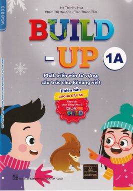 Build-up 1A - Phát triển vốn từ vựng cấu trúc câu kỹ năng viết KĐ