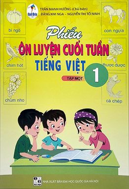 Phiếu ôn luyện cuối tuần tiếng việt 1/1 - CD