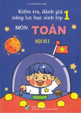 Kiểm tra đánh giá năng lực học sinh Toán 1   Tập 2             