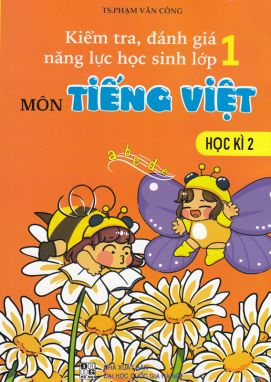 Kiểm tra đánh giá năng lực học sinh Tiếng việt 1   Tập 2             