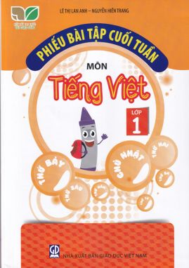 Phiếu bài tập cuối tuần Tiếng việt 1 - KN GDDV