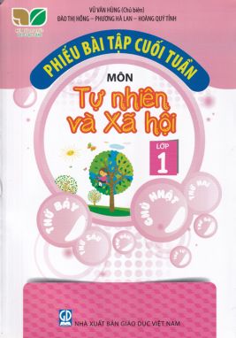 Phiếu bài tập cuối tuần Tự nhiên xã hội 1 - KN GDDV