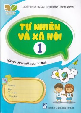 Tự nhiên xã hội 1 -KN (Dành cho buổi thứ 2) GDHN