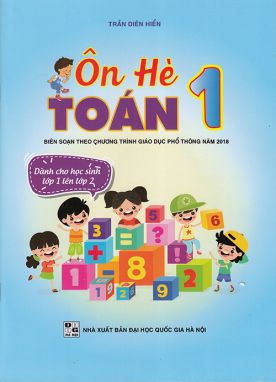 Sách - Ôn hè Toán 1 - Dành cho học sinh lớp 1 lên lớp 2 (Biên soạn theo chương trình GDPT 2018)