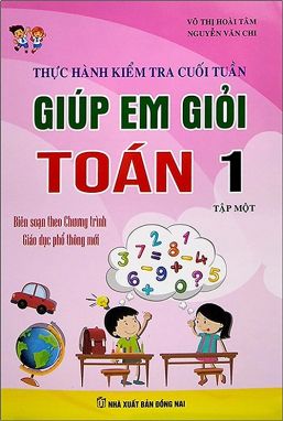 Thực hành kiểm tra cuối tuần- Giúp em học giỏi toán 1/1 SM