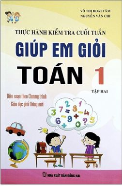 Thực hành kiểm tra cuối tuần- Giúp em học giỏi toán 1/2 SM