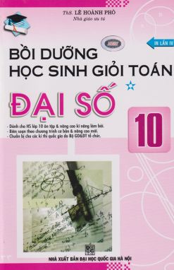 Bồi dưỡng học sinh giỏi toán đại số 10 Tập 1         