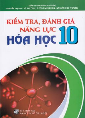 Sách - Kiểm tra, đánh giá năng lực Hóa học 10